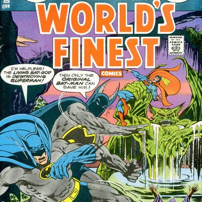 The Brave and the Bob! Episode 72, World’s Finest Comics 255, 1979 w/Clinton!
