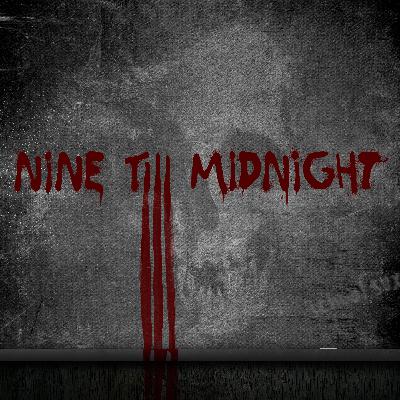 Nine Till Midnight: Part 3