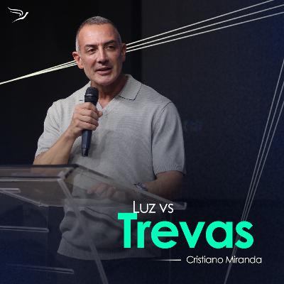 Luz x Trevas - Cristiano Miranda