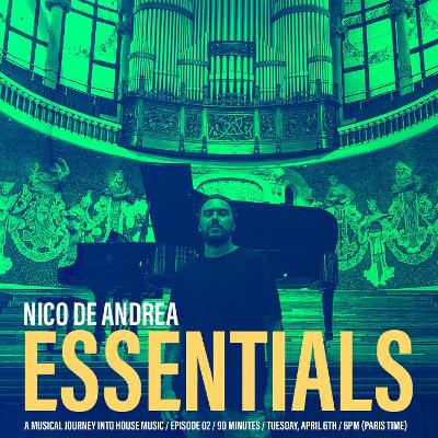 NICO DE ANDREA ESSENTIALS /// EPISODE 02