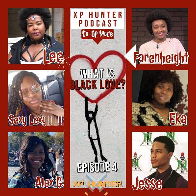 S4 Ep.3 - Co-Op Mode: What is Black Love?