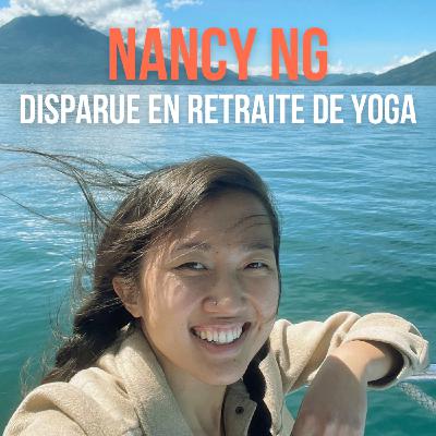 🎙️Nancy Ng - Disparue en retraite de yoga (Mini-Disto)