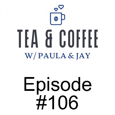Tea & Coffee w/ Paula & Jay | Episode #106 | Melanie Bennet