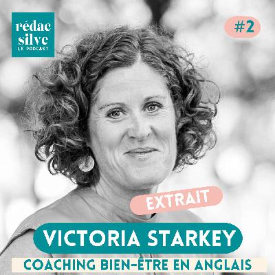 [Extrait] #2 Portrait sonore de Victoria Starkey - Coach bien-être en anglais