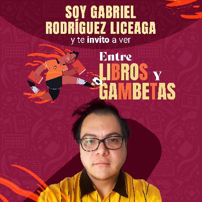 Entre libros y gambetas con Gabriel Rodríguez Liceaga