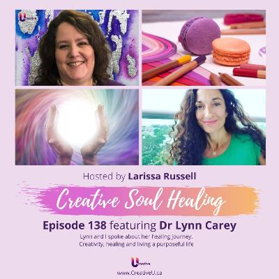 Episode 138 featuring Lynn Carey: Being the Artists of our Lives