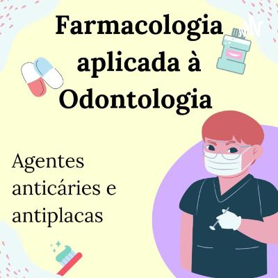 Agentes anticáries e antiplacas