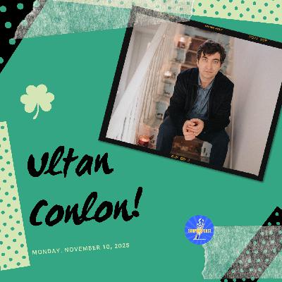 Surprise Cast #213 Ultan Conlon