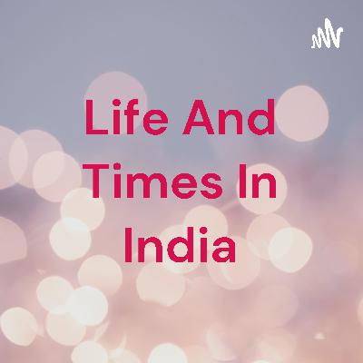 Life And Times In India (Trailer) Life And Times In India (Trailer)