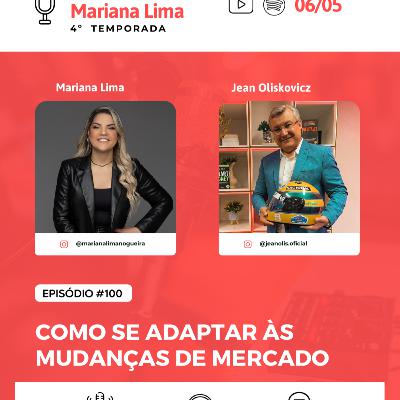 # 100 Como se adaptar às mudanças de mercado - Jean Oliskovicz # 100 Como se adaptar às mudanças de mercado - Jean Oliskovicz