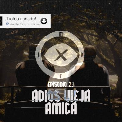 ADIOS VIEJA AMIGA