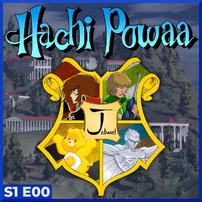 Hachi Powaa - S1 E00 : Prologue Hachi Powaa - S1 E00 : Prologue