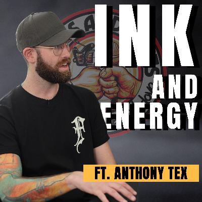 Ink and Energy: Exploring the Artist/Client Bond ft. Anthony Tex