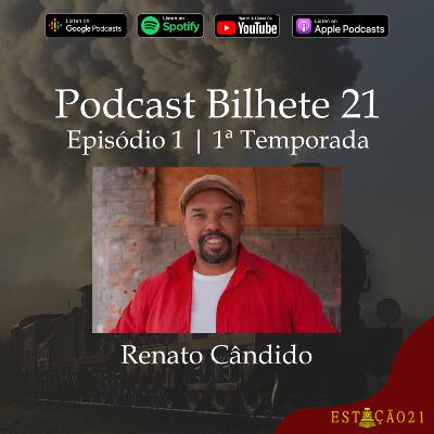 Episódio 1 - Renato Cândido (T1)