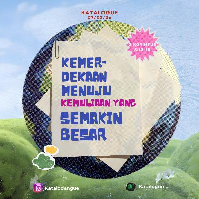 Kemerdekaan Menuju Kemuliaan Yang Semakin Besar