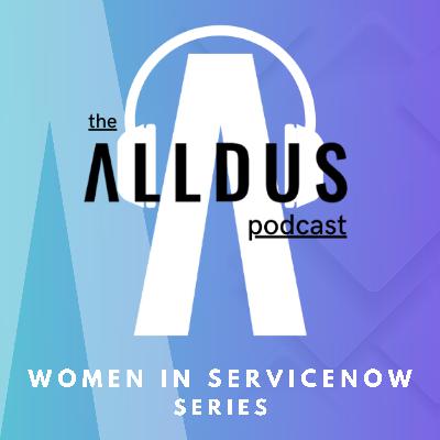 Women in ServiceNow Series E11: Annemarie Sint Jago, ServiceNow ESX Lead Europe & Business Accelerator at Fujitsu