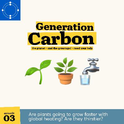 Are plants going to be thirstier, or grow bigger with climate change?