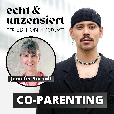 #68 Co-Elternschaft: Eltern werden ohne Liebesbeziehung? So klappt's! (mit Jennifer Sutholt)