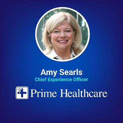 Connecting Care to Higher Purpose at Prime Healthcare w/ Amy Searls Connecting Care to Higher Purpose at Prime Healthcare w/ Amy Searls