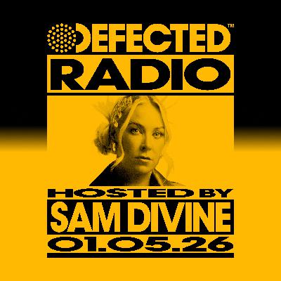 Defected Radio Show hosted by Sam Divine - 01-05-2026