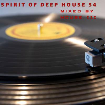 Episode 54: Spirit Of Deep House 54 (Festive Edition)
