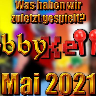 Mai 2021 | HobbyKeller - Zuletzt gespielt