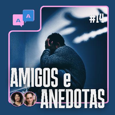 AA #14 - Medos da vida adulta