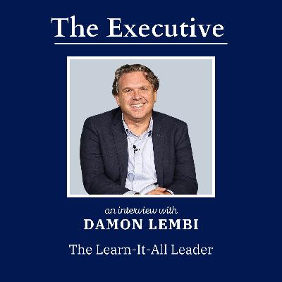 The Learn-it-All Leader with Damon Lembi