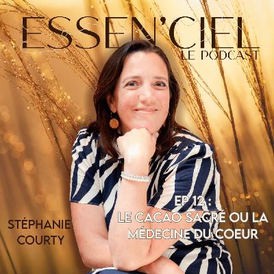 #12 : Le Cacao Sacré, la "médecine" du coeur