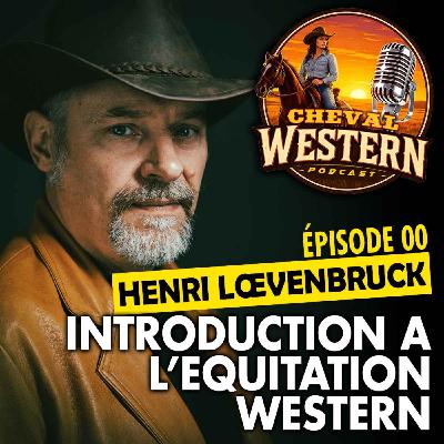 #00 : Introduction à l’équitation western #00 : Introduction à l’équitation western