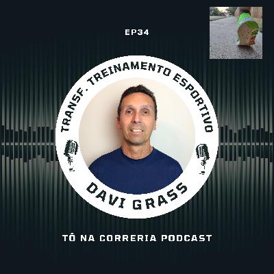 Ep34 Transferência do Treinamento Esportivo - com Davi Grass