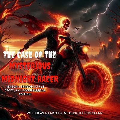 SEASON 4 EPISODE 7 - THE CASE OF THE MYSTERIOUS MIDNIGHT RACER (TRUE HALLOWEEN SPECIAL EDITION)