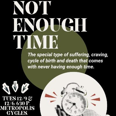 Not Enough Time, Week 2: 15 Minute Guided Meditation Not Enough Time, Week 2: 15 Minute Guided Meditation