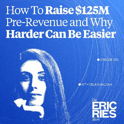 How To Raise $125M Pre-Revenue and Why Harder Can Be Easier | Celine Halioua (Loyal)