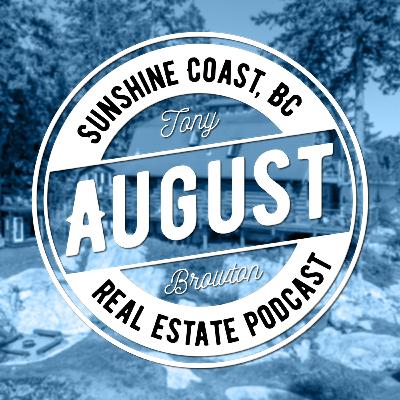 How to sell your home with a Realtor // Sunshine Coast, BC Real Estate Podcast - August 2023