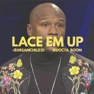 Lace Em Up- Ep. 54 "Money Talks, Bulls**t Walks"
