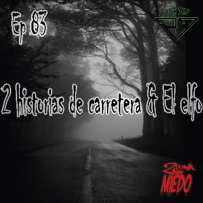 83 - 2 historias de carretera & El elfo 83 - 2 historias de carretera & El elfo