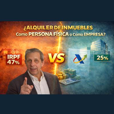 ¿Que es mejor: alquilar como persona física o como sociedad? con José Antonio Bernaldez fiscalista ¿Que es mejor: alquilar como persona física o como sociedad? con José Antonio Bernaldez fiscalista