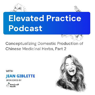 Jean Giblette: Conceptualizing Domestic Production of Chinese Medicinal Herbs