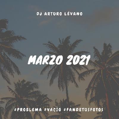 Mix Marzo 2021 (Problema, Vacío, Fan de tus Fotos)