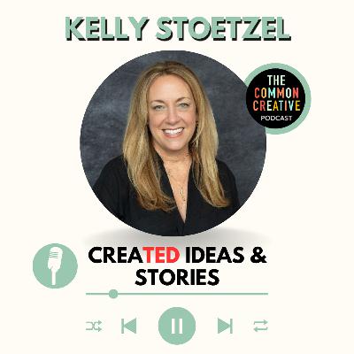 S8E187: Episode 187 - Kelly Stoetzel: creaTED Ideas & Stories S8E187: Episode 187 - Kelly Stoetzel: creaTED Ideas & Stories