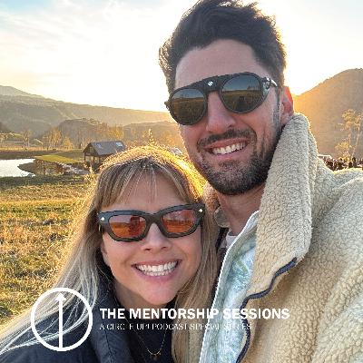 The Mentorship Sessions E4 with Jess and Jon Glassberg