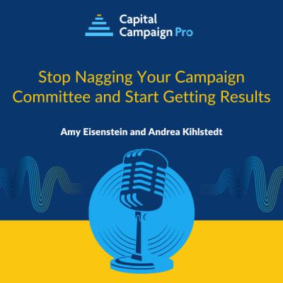 Stop Nagging Your Campaign Committee and Start Getting Results