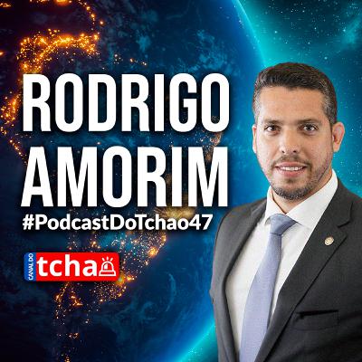 RODRIGO AMORIM | Pré-Candidato à Prefeitura do Rio de Janeiro #PodcastDoTchao47