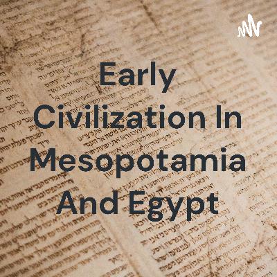 Culture an Religion in early Mesopotamia and Egypt