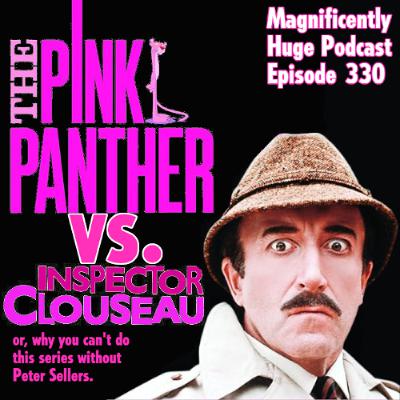 Episode 330 - The Pink Panther Vs. Inspector Clouseau