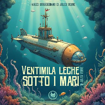 Ventimila Leghe sotto i Mari | I Viaggi Straordinari di Jules Verne | Fiabe per bambini raccontate