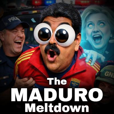 The Maduro MELTDOWN The Maduro MELTDOWN