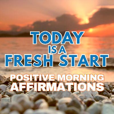 TODAY is a FRESH START✨ POSITIVE MORNING GRATITUDE AFFIRMATIONS (repeated twice) TODAY is a FRESH START✨ POSITIVE MORNING GRATITUDE AFFIRMATIONS (repeated twice)
