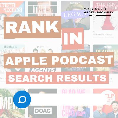 Ep 91: How to Rank Your Podcast in Apple Podcast Search Results